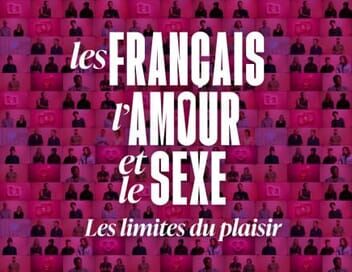 Les Français, l'amour et le sexe : les limites du plaisir