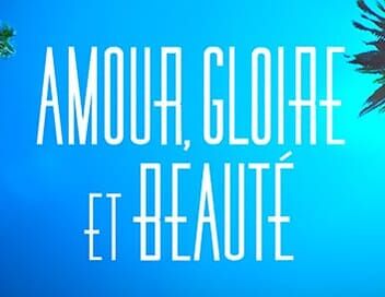 Amour, gloire et beauté