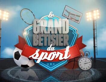 Le grand bêtisier du sport