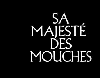 Sa Majesté des mouches