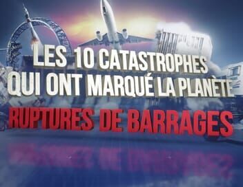 Les 10 catastrophes qui ont marqué la planète