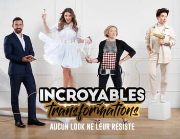 Incroyables transformations