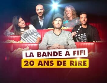 La bande à Fifi : 20 ans de rire