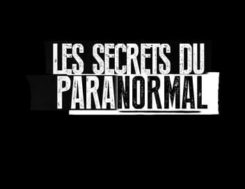 Les secrets du paranormal