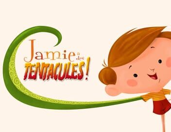 Jamie a des tentacules