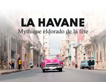 La Havane, mythique eldorado de la fête