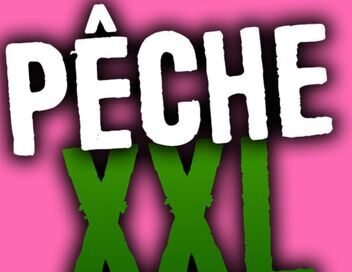 Pêche XXL
