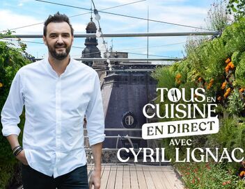 Tous en cuisine avec Cyril Lignac