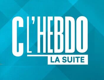 C l'hebdo la suite