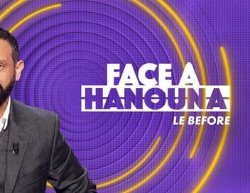 Face à Hanouna le before