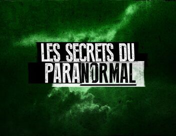 Les secrets du paranormal