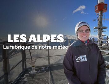 Les Alpes, la fabrique de notre météo