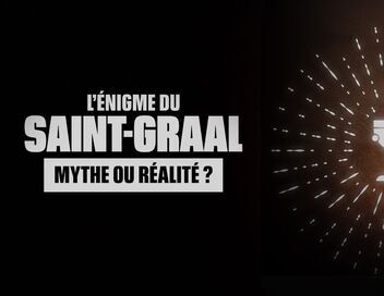 L'énigme du Saint Graal : mythe ou réalité ?