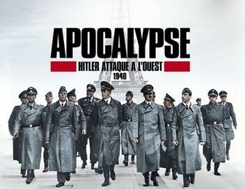 Apocalypse : Hitler attaque à l'ouest