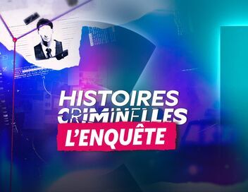 Histoires criminelles, l'enquête