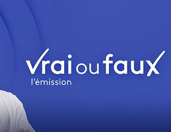 Vrai ou faux, l'émission
