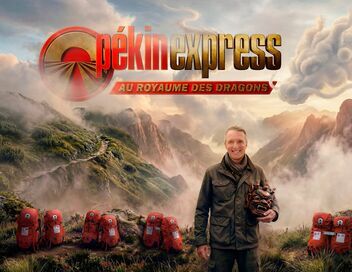 Pékin express : Au royaume des dragons