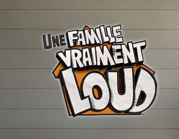 Une famille vraiment Loud