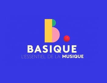 Basique, l'essentiel de la musique