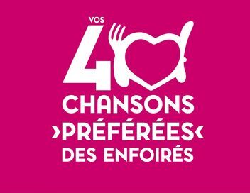 Vos 40 chansons préférées des Enfoirés