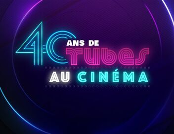 40 ans de tubes de cinéma