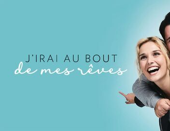 J'irai au bout de mes rêves