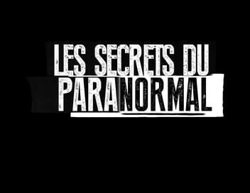 Les secrets du paranormal