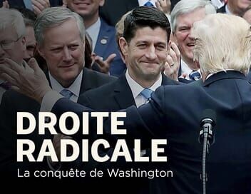 Droite radicale, la conquête de Washington