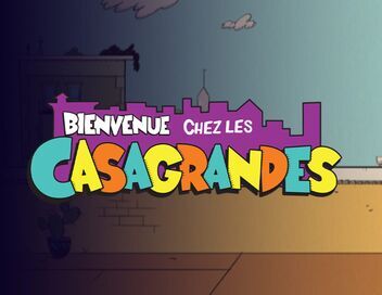 Bienvenue chez les Casagrandes