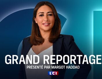 Grand reportage LCI