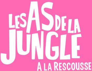 Les as de la jungle à la rescousse
