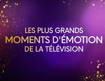 Les plus grands moments d'émotion de la télévision