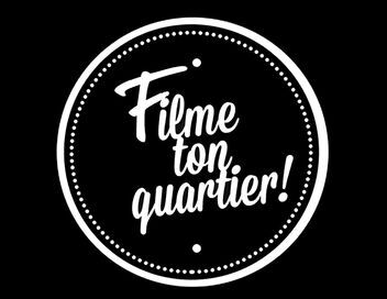 Filme ton quartier !