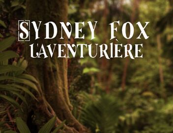 Sydney Fox, l'aventurière