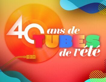 40 ans de tubes de l'été