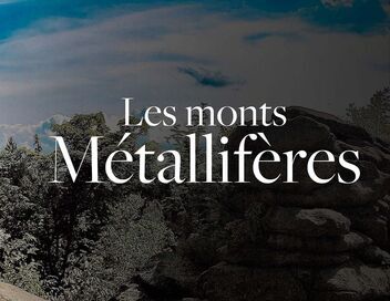 Les monts Métallifères