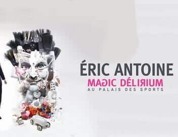 Eric Antoine : Magic Delirium