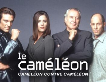 Le caméléon : Caméléon contre Caméléon