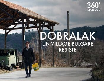 Dobralak, un village bulgare résiste