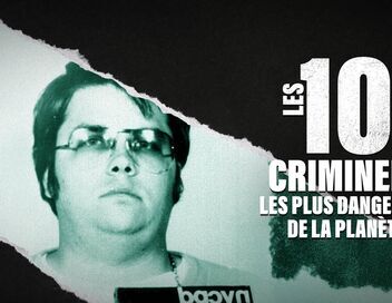 Les 10 criminels les plus dangereux de la planète
