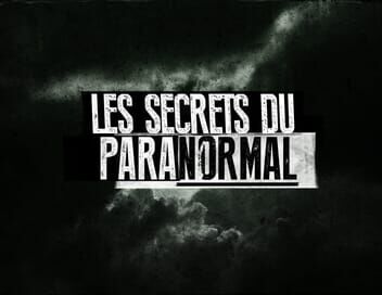 Les secrets du paranormal