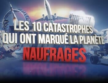 Les 10 catastrophes qui ont marqué la planète