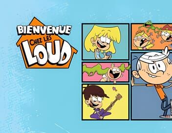 Bienvenue chez les Loud