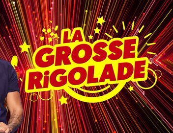 La grosse rigolade
