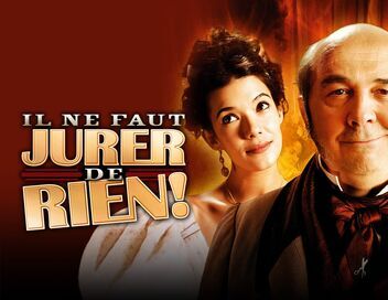 Il ne faut jurer de rien !