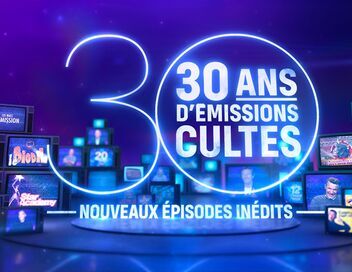 30 ans d'émissions cultes