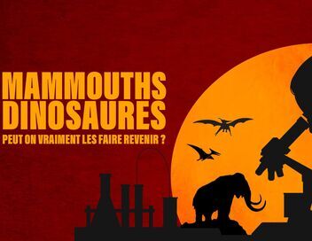 Mammouths, dinosaures : peut-on vraiment les faire revenir ?