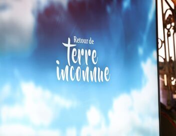 Retour en terre inconnue