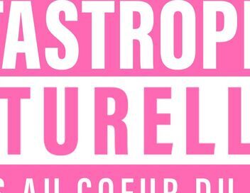 Catastrophes naturelles : survivre au pire