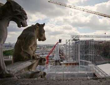 Notre-Dame de Paris, le chantier du siècle